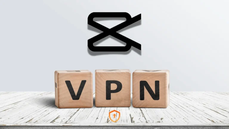 10 Best VPNs For CapCut In 2024