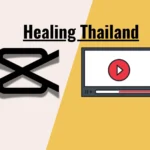 Healing Thailand CapCut template