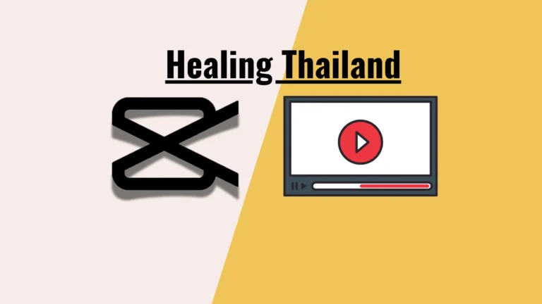 Healing Thailand CapCut Template 2024